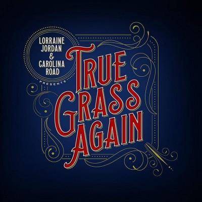 Lorraine Jordan - True Grass Again (CD)