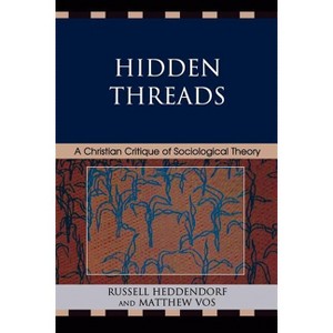 Hidden Threads - by  Russell Heddendorf & Matthew Vos (Paperback) - 1 of 1