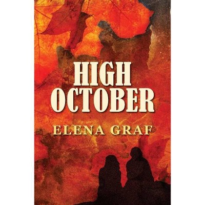 High October - by  Elena Graf (Paperback)