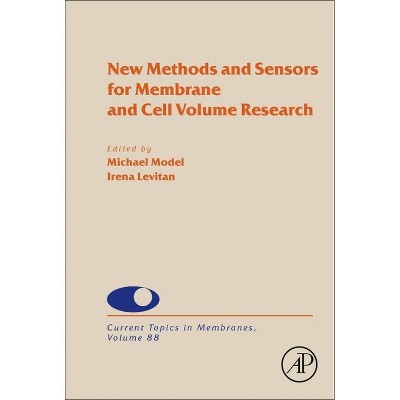 New Methods and Sensors for Membrane and Cell Volume Research - (Current Topics in Membranes) by  Irena Levitan (Hardcover)