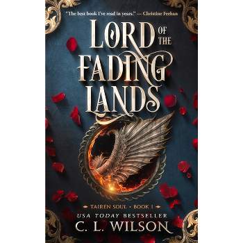 Lord of the Fading Lands - (Tairen Soul) by  C L Wilson (Paperback)