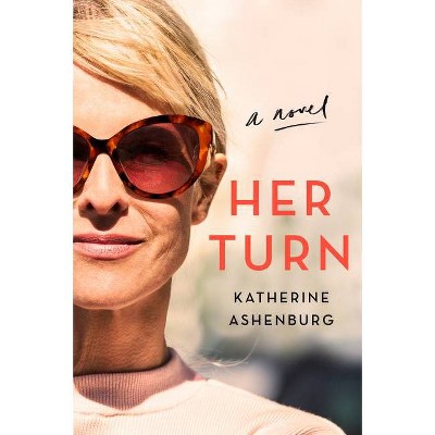 Her Turn - by  Katherine Ashenburg (Paperback)