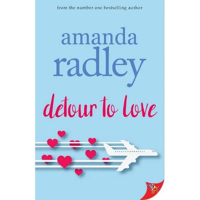 Detour to Love - by  Amanda Radley (Paperback)