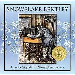 Snowflake Bentley - by  Jacqueline Briggs Martin (Hardcover)