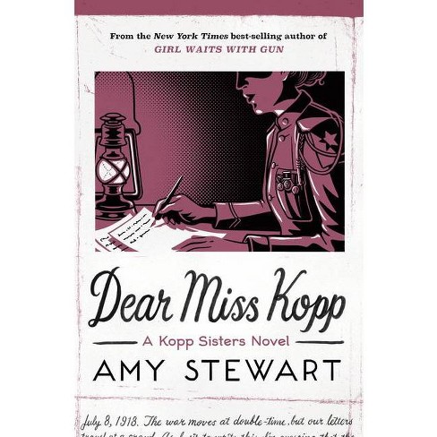 Dear Miss Kopp Volume 6 Kopp Sisters Novel By Amy Stewart Paperback Target - amy why p roblox