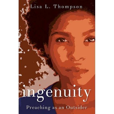 Ingenuity - by  Lisa L Thompson (Paperback)