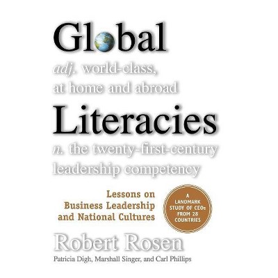 Global Literacies - by  Robert H Rosen (Hardcover)