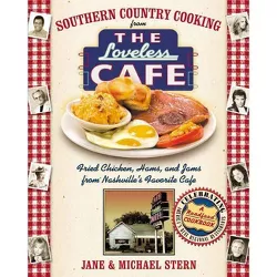Southern Country Cooking from the Loveless Cafe - by  Michael Stern & Jane Stern (Hardcover)