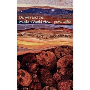 Darwin and the Modern World View - (Rockwell Lectures Series) by  John C Greene (Paperback) - 1 of 1