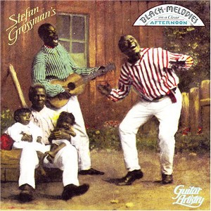 Stefan Grossman - Black Melodies on a Clear Afternoon (CD) - 1 of 1