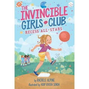 Recess All-Stars, 5 - (The Invincible Girls Club) by Rachele Alpine - 1 of 1