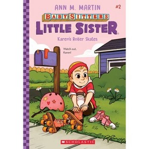 Karen's Roller Skates (Baby-Sitters Little Sister #2), Volume 2 - by Ann M Martin (Paperback) - 1 of 1