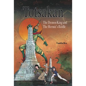 Totsakan - by  Tamlin Bea (Paperback) - 1 of 1