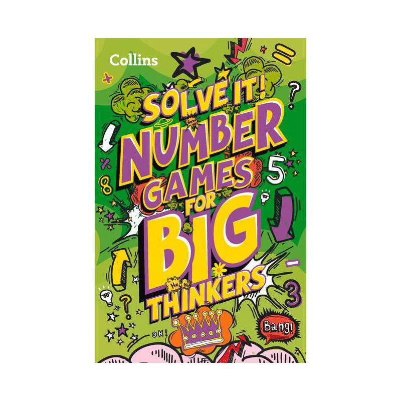 Solve It! -- Number Games for Big Thinkers: More Than 120 Fun Puzzles for Kids Aged 8 and Above - by  Collins Kids (Paperback), 1 of 2