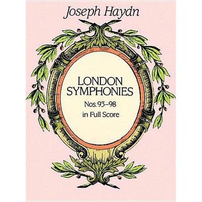  London Symphonies Nos. 93-98 - (Dover Music Scores) by  Joseph Haydn (Paperback) 