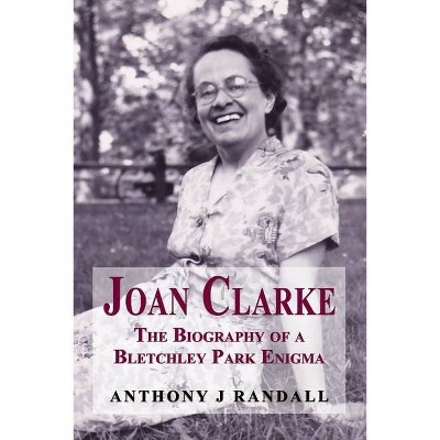 Joan Clarke - by  Anthony J Randall (Paperback)