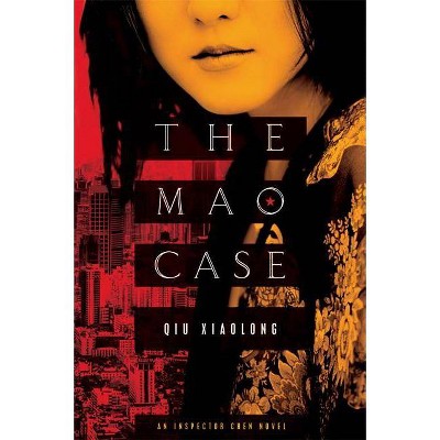 The Mao Case - (Inspector Chen Cao) by  Qiu Xiaolong (Paperback)