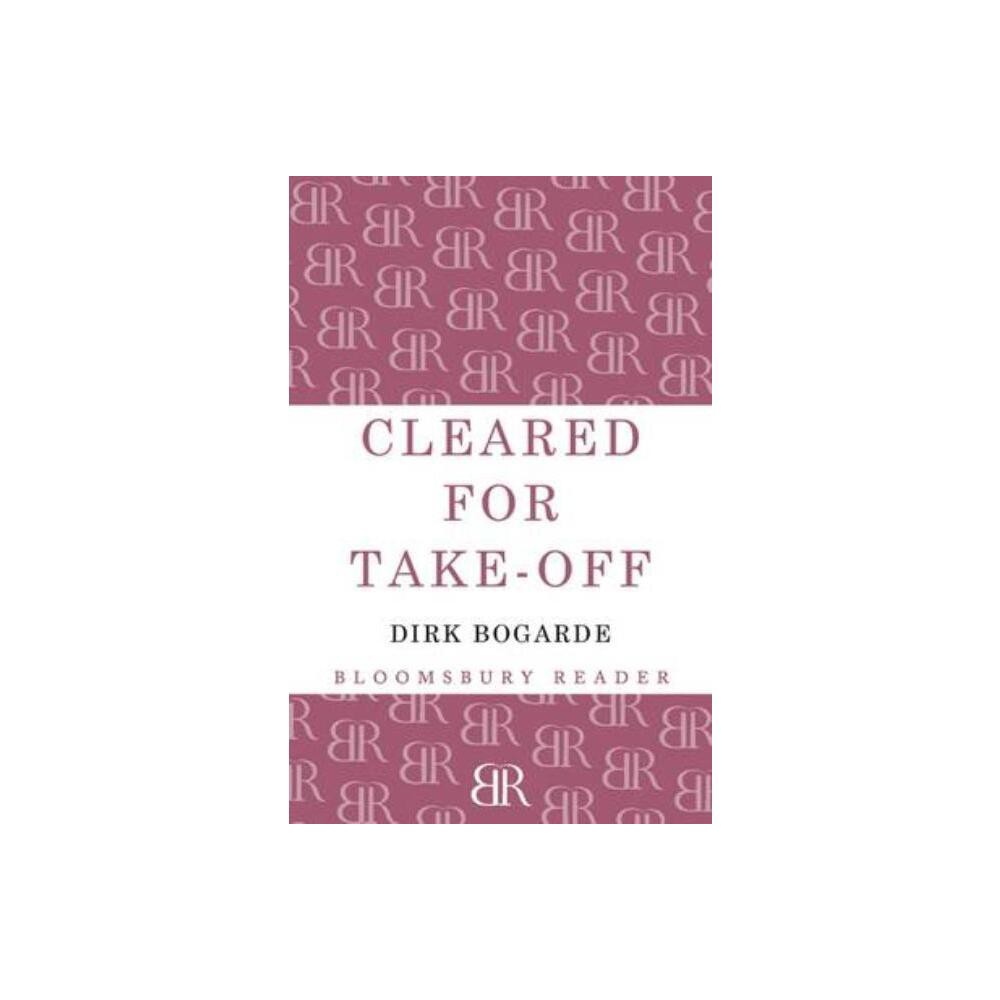 Cleared for Take-Off - by Dirk Bogarde (Paperback)