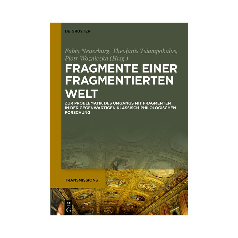 Fragmente Einer Fragmentierten Welt - (Transmissions) by  Fabia Neuerburg & Theofanis Tsiampokalos & Piotr Wozniczka (Hardcover), 1 of 2
