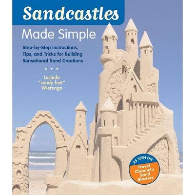 Sandcastles Made Simple - by  Lucinda Wierenga (Paperback)