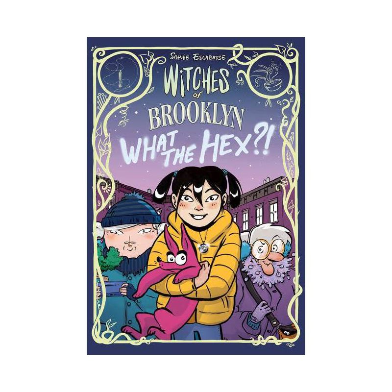 Witches of Brooklyn: What the Hex?! - by  Sophie Escabasse (Paperback), 1 of 2