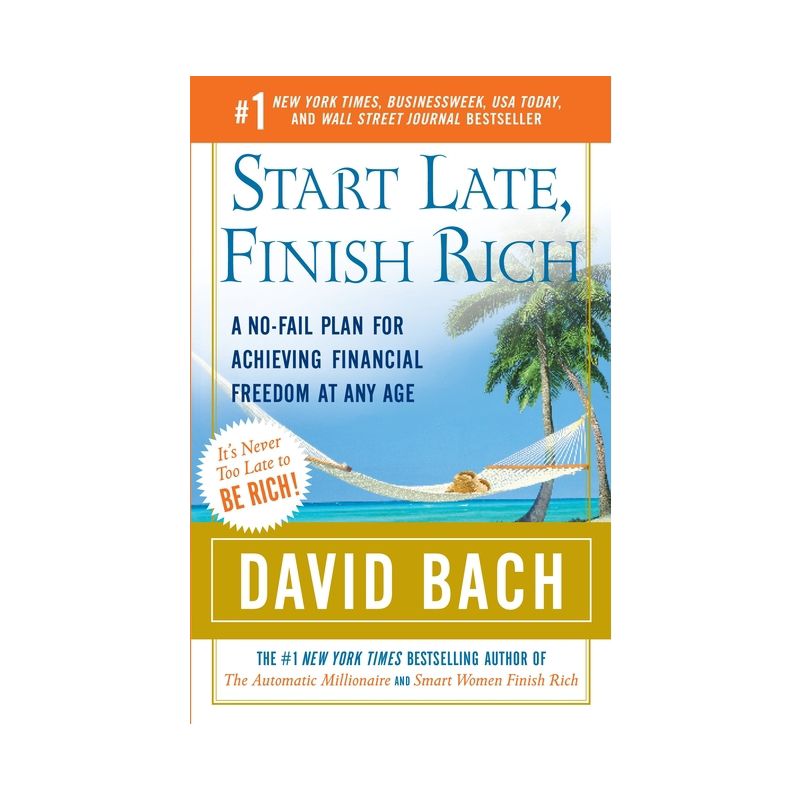 Start Late, Finish Rich ( Finish Rich Book Series) (Reprint) (Paperback) by David Bach, 1 of 2