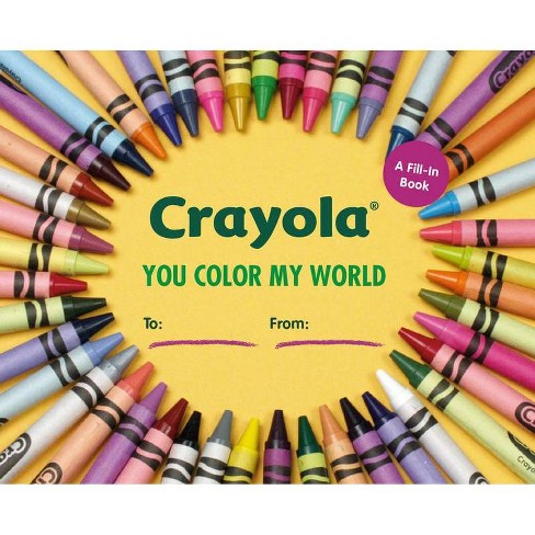 Crayola You Color My World Hardcover Target