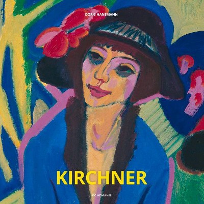 Kirchner - (Artist Monographs) by  Doris Hansmann (Hardcover)