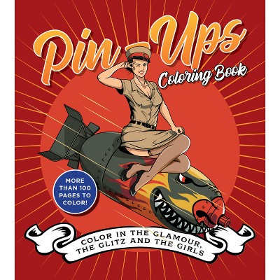 Pin-Ups Coloring Book - (Chartwell Coloring Books) by  Editors of Chartwell Books (Paperback)