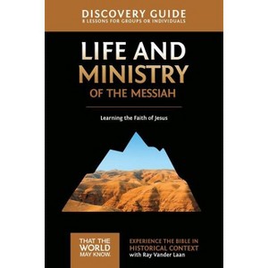 Life and Ministry of the Messiah Discovery Guide - (That the World May Know) by  Ray Vander Laan (Paperback) - 1 of 1