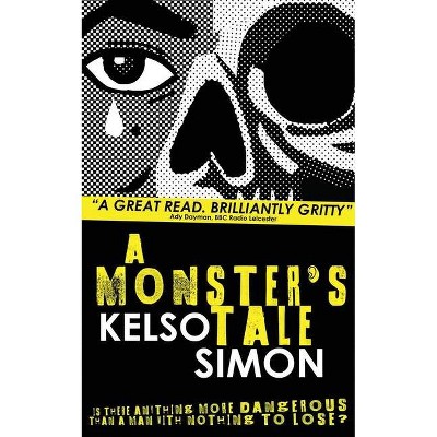 A Monster's Tale - by  Kelso Simon (Paperback)