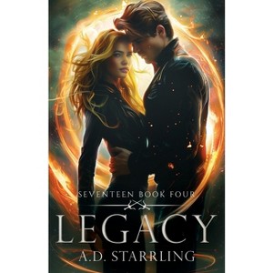 Legacy - (Seventeen Series Novel) by  Ad Starrling (Paperback) - 1 of 1