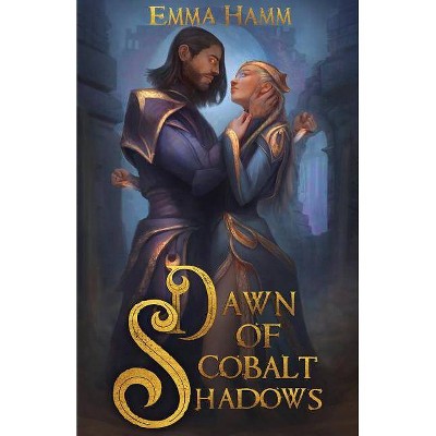 Dawn of Cobalt Shadows - by  Emma Hamm (Paperback)