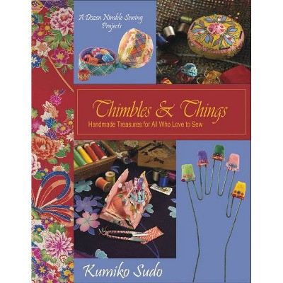 Thimbles & Things - by  Kumiko Sudo (Paperback)