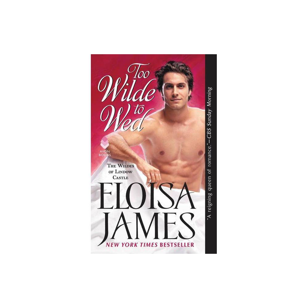 Too Wilde To Wed - By Eloisa James ( Paperback )