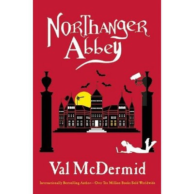 Northanger Abbey - by  Val McDermid (Paperback)