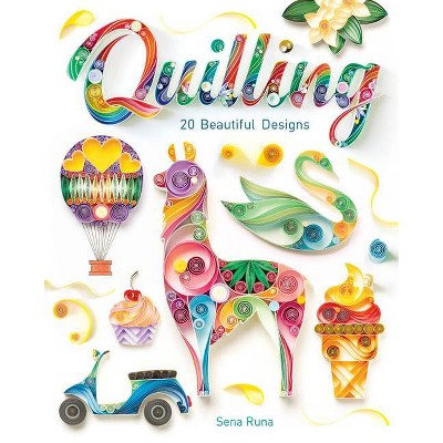 Quilling - by  Sena Runa (Paperback)