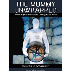 The Mummy Unwrapped - by  Thomas M Feramisco (Paperback) - 1 of 1