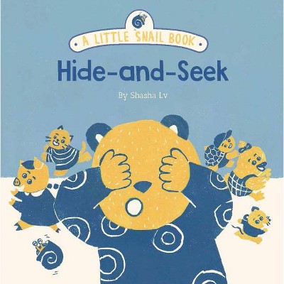 A Little Snail Book: Hide-And-Seek - by  Shasha LV (Board Book)