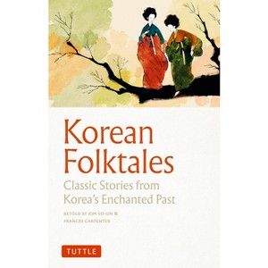 Korean Folktales - by  So-Un & Frances Carpenter (Paperback) - 1 of 1