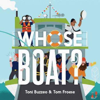 Whose Boat? -  by Toni Buzzeo (Hardcover)