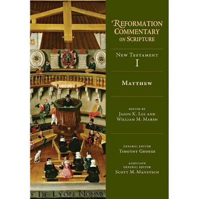 Matthew - (Reformation Commentary on Scripture) by  Jason K Lee & William M Marsh (Hardcover)