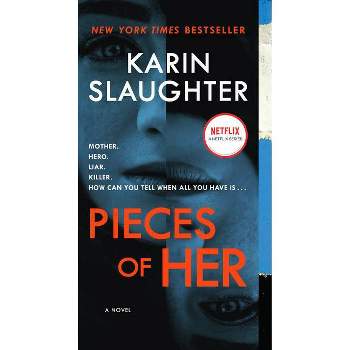 Pieces of Her - by Karin Slaughter (Paperback)