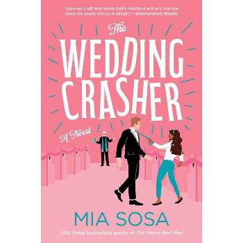 The Wedding Crasher - by  Mia Sosa (Paperback)
