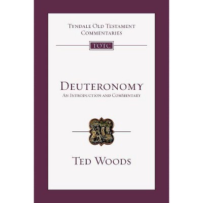 Deuteronomy - (Tyndale Old Testament Commentaries) by  Edward J Woods (Paperback)