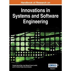 Handbook of Research on Innovations in Systems and Software Engineering Vol 1 - by  Vincente Garcia Diaz (Hardcover) - 1 of 1