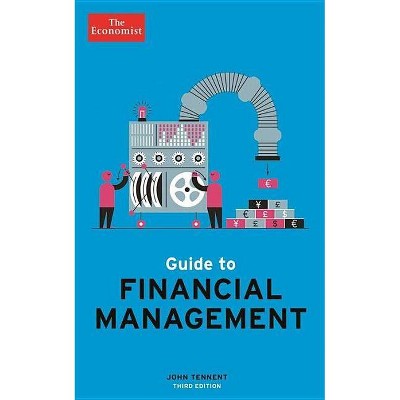 Guide to Financial Management - (Economist Books) 3rd Edition by  John Tennent (Paperback)