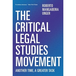 The Critical Legal Studies Movement - by  Roberto Mangabeira Unger (Paperback) - 1 of 1