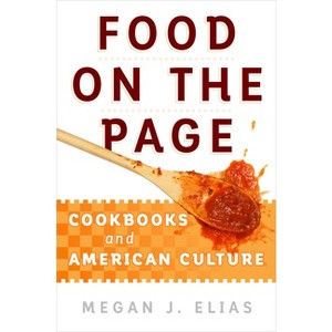 Food on the Page - by  Megan J Elias (Hardcover) - 1 of 1