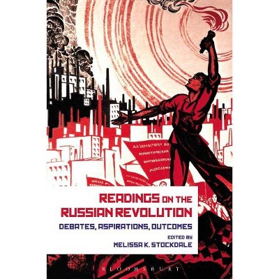 Readings on the Russian Revolution - by  Melissa K Stockdale (Hardcover)